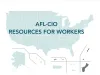 afl-cio_resources_for_workers.png
